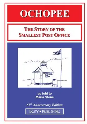 Ochopee: Die Geschichte des kleinsten Postamtes - Ochopee: The Story of the Smallest Post Office