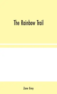 Der Regenbogen-Trail - The Rainbow Trail