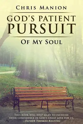 Gottes geduldiges Streben nach meiner Seele - God's Patient Pursuit of My Soul