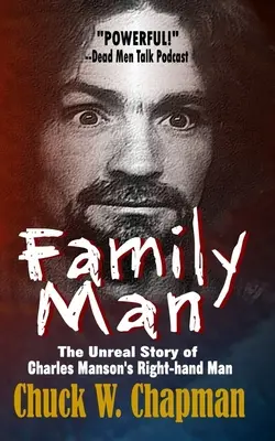 Familienmensch: Die unwirkliche Geschichte von Charles Mansons rechter Hand - Family Man: The Un-real Story of Charles Manson's Right-hand Man