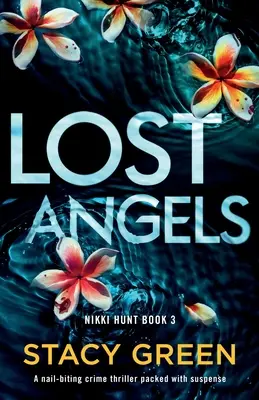 Verlorene Engel: Ein spannender Krimi voller Nervenkitzel - Lost Angels: A nail-biting crime thriller packed with suspense