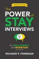 Die Macht der Vorstellungsgespräche für Engagement und Mitarbeiterbindung: Zweite Auflage - The Power of Stay Interviews for Engagement and Retention: Second Edition