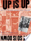 Oben ist oben, aber unten ist auch unten: New Yorks Literaturszene in der Innenstadt, 1974-1992 - Up Is Up, But So Is Down: New York's Downtown Literary Scene, 1974-1992