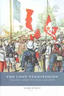 Die verlorenen Territorien: Thailands Geschichte der nationalen Erniedrigung - The Lost Territories: Thailand's History of National Humiliation
