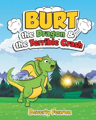 Burt der Drache und der schreckliche Absturz - Burt the Dragon & the Terrible Crash