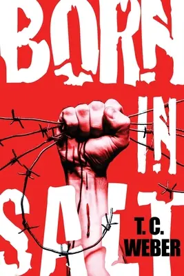 In Salz geboren - Born in Salt