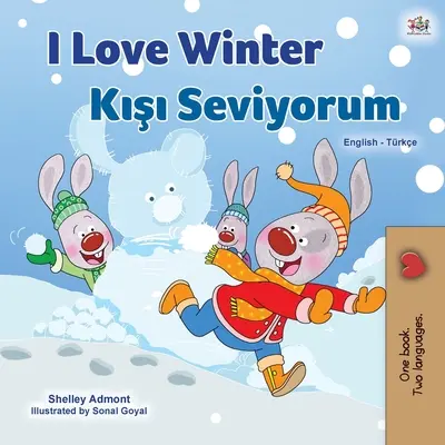 Ich liebe den Winter (Englisch Türkisch Bilinguales Buch für Kinder) - I Love Winter (English Turkish Bilingual Book for Kids)