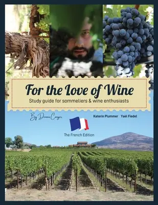 Aus Liebe zum Wein: Die französische Ausgabe - For the Love of Wine: The French Edition