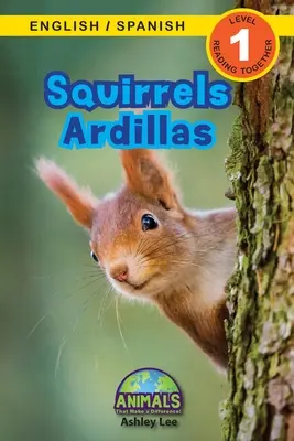 Eichhörnchen / Ardillas: Zweisprachig (Englisch / Spanisch) (Ingls / Espaol) Tiere, die einen Unterschied machen! (Engaging Readers, Stufe 1) - Squirrels / Ardillas: Bilingual (English / Spanish) (Ingls / Espaol) Animals That Make a Difference! (Engaging Readers, Level 1)