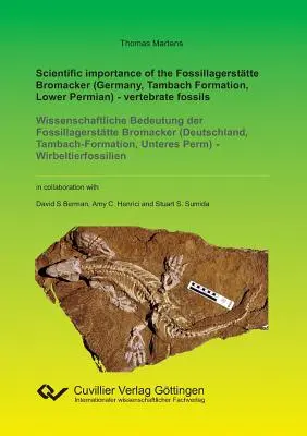 Wissenschaftliche Bedeutung der Fossillagersttte Bromacker (Deutschland, Tambach-Formation, Unterperm) - Wirbeltierfossilien - Scientific importance of the Fossillagersttte Bromacker (Germany, Tambach Formation, Lower Permian) - vertebrate fossils