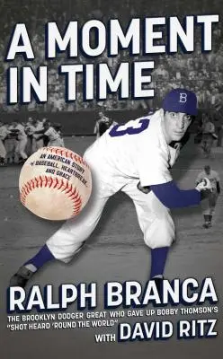 Ein Moment in der Zeit: Eine amerikanische Geschichte über Baseball, Herzschmerz und Anmut - A Moment in Time: An American Story of Baseball, Heartbreak, and Grace