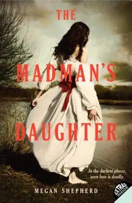 Die Tochter des Verrückten (The Madman's Daughter) - The Madman's Daughter