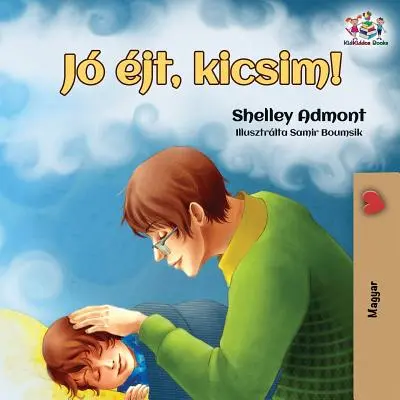 Gute Nacht, mein Schatz! Ungarische Ausgabe - Goodnight, My Love!: Hungarian edition