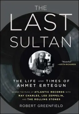 Der letzte Sultan: Das Leben und die Zeiten von Ahmet Ertegun - The Last Sultan: The Life and Times of Ahmet Ertegun