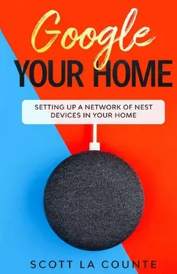 Google Your Home: Einrichten eines Netzwerks von Nest-Geräten in Ihrem Haus - Google Your Home: Setting Up a Network of Nest Devices In Your Home