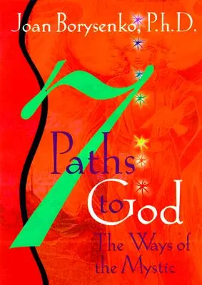 7 Pfade zu Gott: Die Wege der Mystiker - 7 Paths to God: The Ways of the Mystic