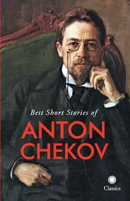 Die besten Kurzgeschichten von Anton Chekov - Best Short Stories of Anton Chekov