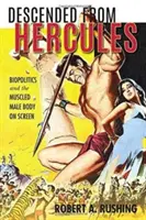 Von Herkules abstammend: Biopolitik und der muskulöse männliche Körper auf der Leinwand - Descended from Hercules: Biopolitics and the Muscled Male Body on Screen