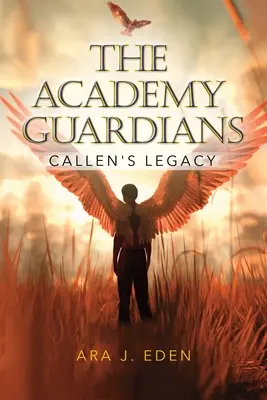 Die Wächter der Akademie: Callen's Vermächtnis - The Academy Guardians: Callen's Legacy