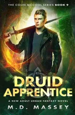 Druiden-Lehrling: Ein neuer Urban-Fantasy-Roman für Erwachsene - Druid Apprentice: A New Adult Urban Fantasy Novel