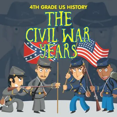 4. Klasse US-Geschichte: Die Jahre des Bürgerkriegs - 4th Grade US History: The Civil War Years