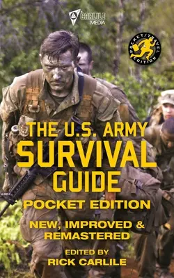 Der Überlebensführer der US-Armee - Taschenausgabe: Neu, verbessert und überarbeitet - The US Army Survival Guide - Pocket Edition: New, Improved and Remastered