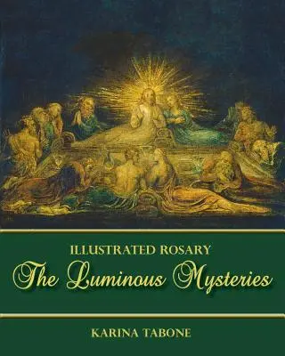 Die leuchtenden Geheimnisse - The Luminous Mysteries