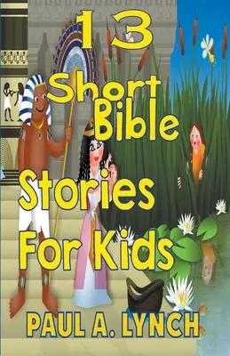 13 kurze Bibelgeschichten für Kinder - 13 Short Bible Stories For Kids