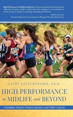 Höchstleistung in der Lebensmitte und darüber hinaus: Meisterhafte Läuferinnen und andere Experten - High Performance in Midlife and Beyond: Champion Masters Women Runners and Other Experts