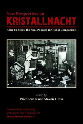 Neue Perspektiven auf die Kristallnacht: Das Nazi-Pogrom nach 80 Jahren im globalen Vergleich - New Perspectives on Kristallnacht: After 80 Years, the Nazi Pogrom in Global Comparison