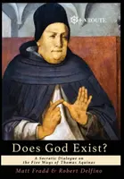 Existiert Gott?: Ein sokratischer Dialog über die fünf Wege des Thomas von Aquin - Does God Exist?: A Socratic Dialogue on the Five Ways of Thomas Aquinas