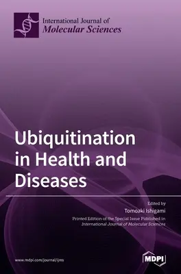Ubiquitinierung in Gesundheit und Krankheit - Ubiquitination in Health and Diseases
