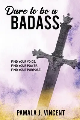 Trau dich, ein harter Kerl zu sein - Dare To Be A Badass