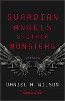 Schutzengel und andere Ungeheuer - Guardian Angels and Other Monsters