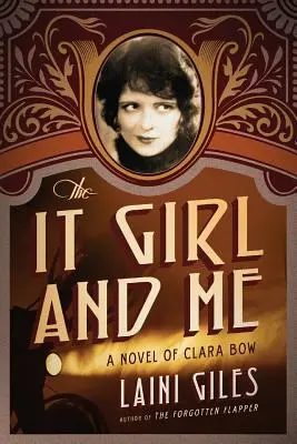 Das It-Girl und ich: Ein Roman über Clara Bow - The It Girl and Me: A Novel of Clara Bow