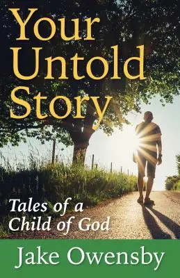 Deine unerzählte Geschichte: Erzählungen eines Kindes Gottes - Your Untold Story: Tales of a Child of God
