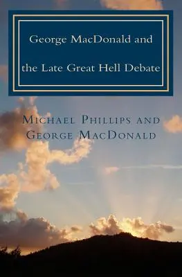 George MacDonald und die große Höllendebatte - George MacDonald & Late Great Hell Debate