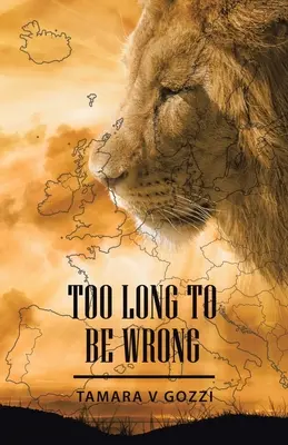 Zu lang, um falsch zu sein - Too Long to Be Wrong