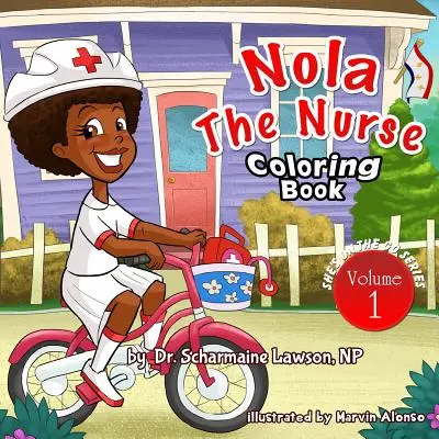 Nola The Nurse Vol. 1 Malbuch: Die Serie Sie ist auf dem Sprung - Nola The Nurse Vol 1 Coloring Book: She's On The Go series