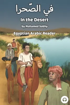 In der Wüste: Ägyptisch-Arabisches Lesebuch - In the Desert: Egyptian Arabic Reader