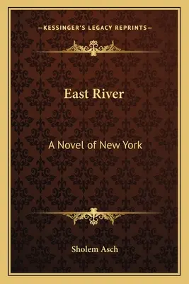 East River: Ein Roman über New York - East River: A Novel of New York