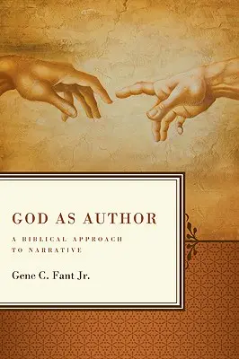 Gott als Autor: Eine biblische Annäherung an die Erzählung - God as Author: A Biblical Approach to Narrative