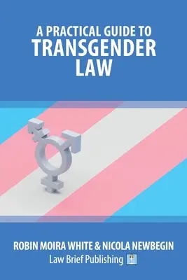 Ein praktischer Leitfaden zum Transgender-Recht - A Practical Guide to Transgender Law