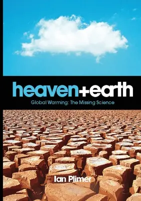 Himmel und Erde, globale Erwärmung: Die fehlende Wissenschaft - Heaven and Earth, Global Warming: The Missing Science