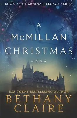 Eine McMillan-Weihnacht - eine Novelle: Ein schottischer Zeitreiseroman - A McMillan Christmas - A Novella: A Scottish, Time Travel Romance