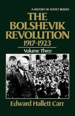 Die bolschewistische Revolution, 1917-1923 - The Bolshevik Revolution, 1917-1923