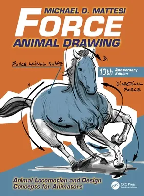 Kraft: Animal Drawing: Bewegungsabläufe von Tieren und Designkonzepte für Animatoren - Force: Animal Drawing: Animal Locomotion and Design Concepts for Animators