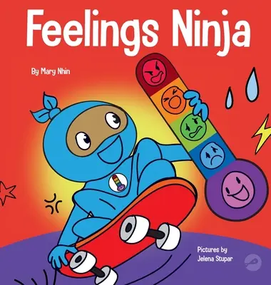 Gefühls-Ninja: Ein soziales, emotionales Kinderbuch über das Erkennen und Identifizieren von Gefühlen - traurig, wütend, glücklich - Feelings Ninja: A Social, Emotional Children's Book About Recognizing and Identifying Your Feelings, Sad, Angry, Happy