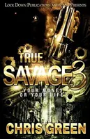 True Savage 3: Dein Geld oder dein Leben - True Savage 3: Your Money or Your Life