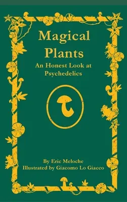 Magische Pflanzen: Ein ehrlicher Blick auf Psychedelika - Magical Plants: An Honest Look at Psychedelics
